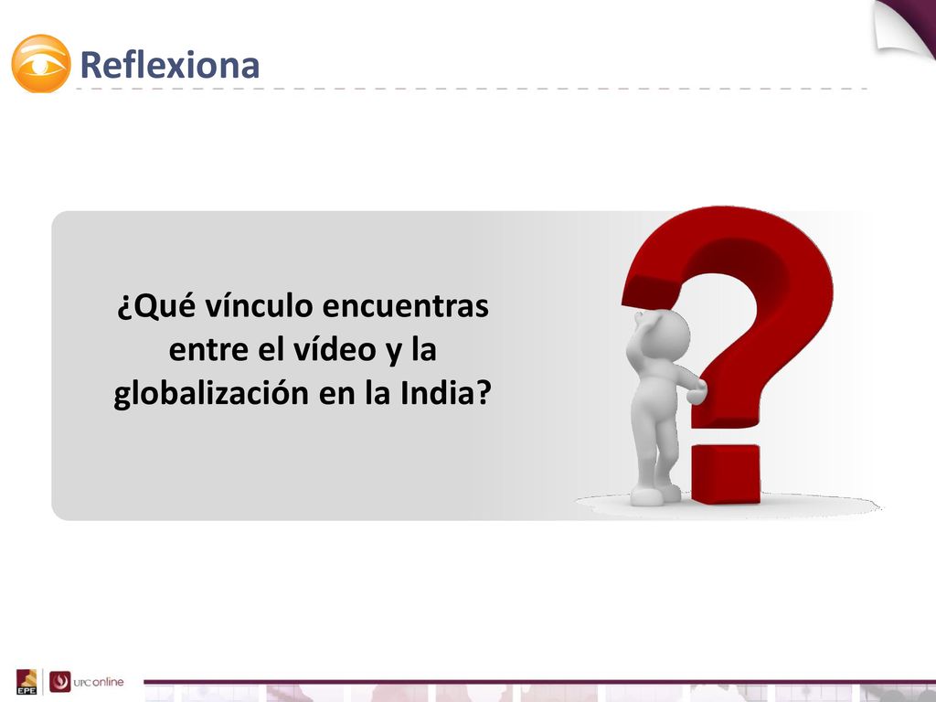 ¿Qué vínculo encuentras entre el vídeo y la globalización en la India