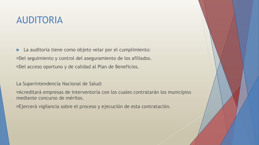 AUDITORIA La auditoria tiene como objeto velar por el cumplimiento: