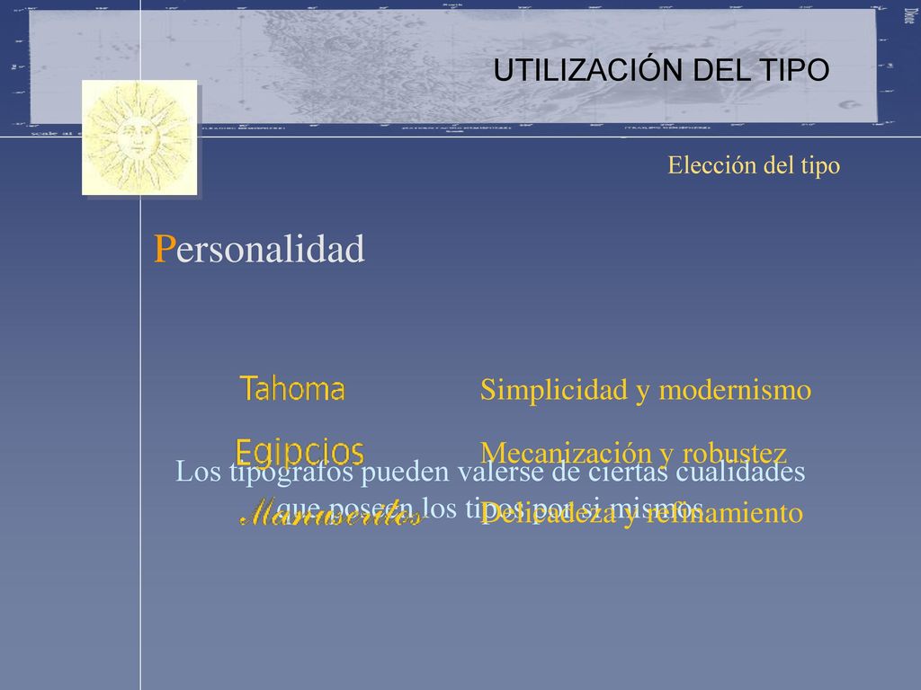 Personalidad UTILIZACIÓN DEL TIPO Simplicidad y modernismo