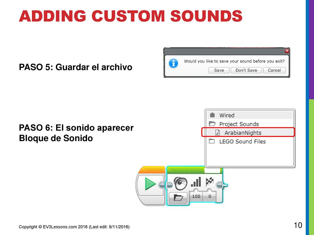 ADDING CUSTOM SOUNDS PASO 5: Guardar el archivo PASO 6: El sonido aparecerá en el Bloque de Sonido