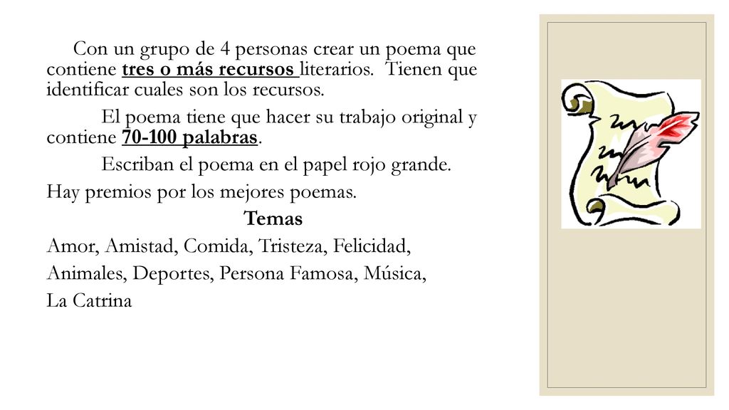 Con un grupo de 4 personas crear un poema que contiene tres o más recursos literarios.