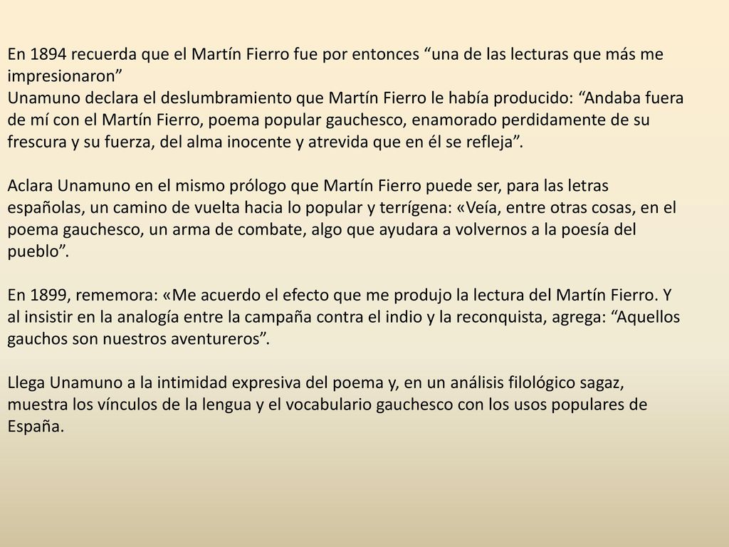 En 1894 recuerda que el Martín Fierro fue por entonces una de las lecturas que más me impresionaron