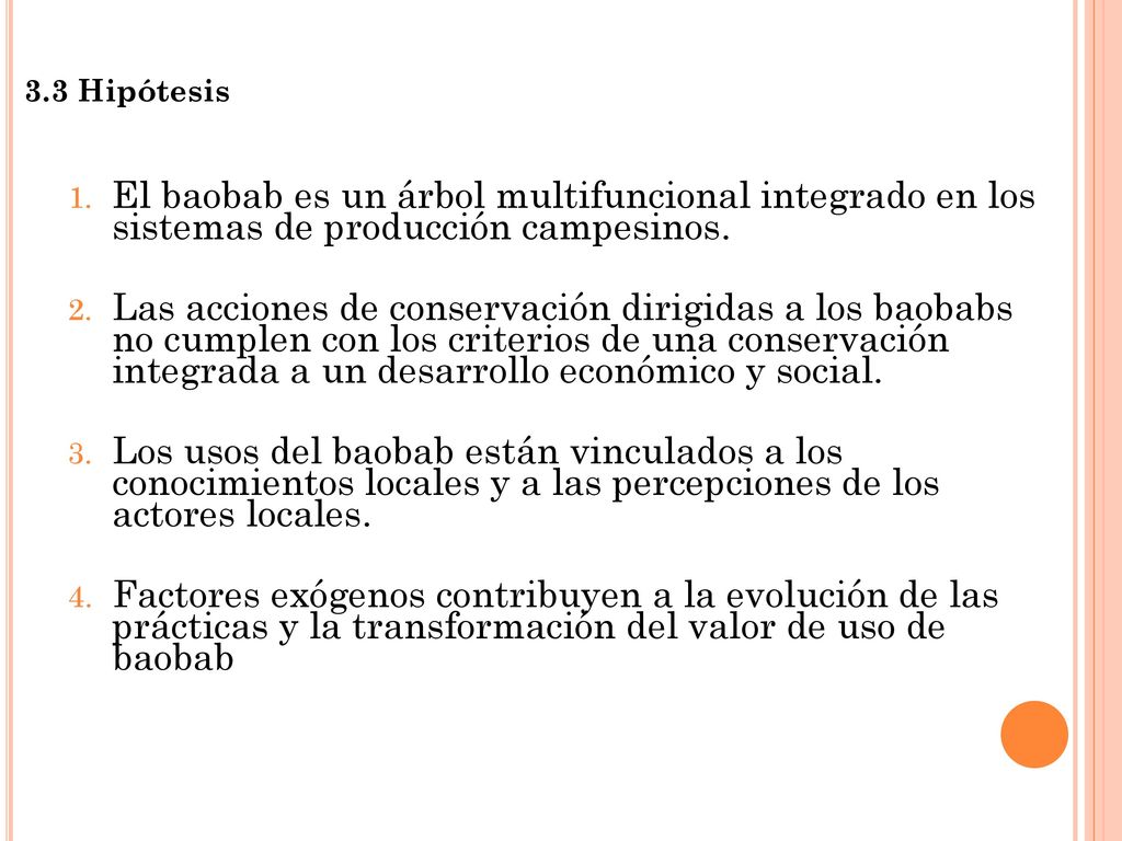 3.3 Hipótesis El baobab es un árbol multifuncional integrado en los sistemas de producción campesinos.