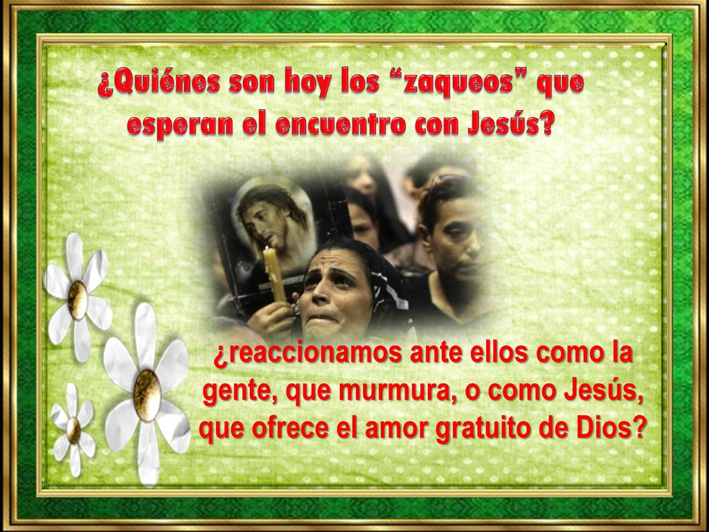 ¿Quiénes son hoy los zaqueos que esperan el encuentro con Jesús
