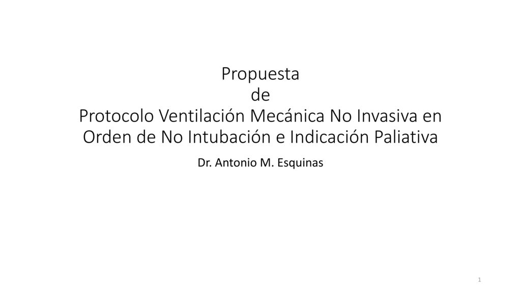 Propuesta de Protocolo Ventilación Mecánica No Invasiva en Orden de No Intubación e Indicación Paliativa