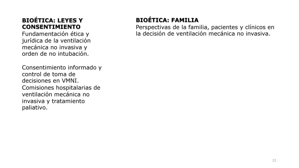 BIOÉTICA: LEYES Y CONSENTIMIENTO Fundamentación ética y jurídica de la ventilación mecánica no invasiva y orden de no intubación.