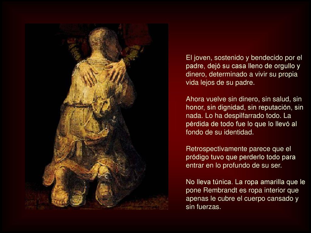 El joven, sostenido y bendecido por el padre, dejó su casa lleno de orgullo y dinero, determinado a vivir su propia vida lejos de su padre.