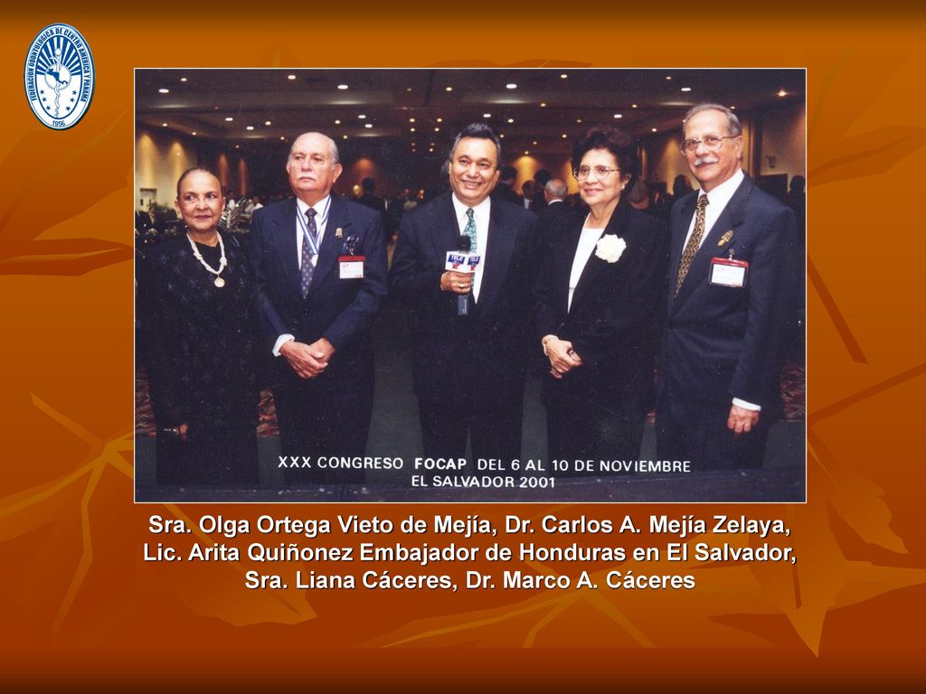 Sra. Olga Ortega Vieto de Mejía, Dr. Carlos A. Mejía Zelaya,