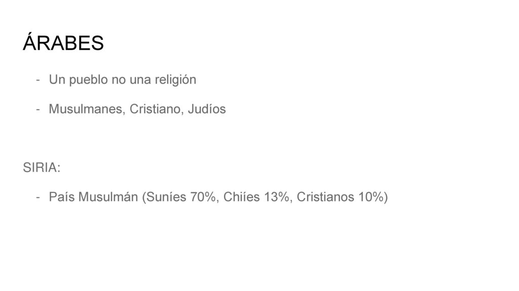 ÁRABES Un pueblo no una religión Musulmanes, Cristiano, Judíos SIRIA: