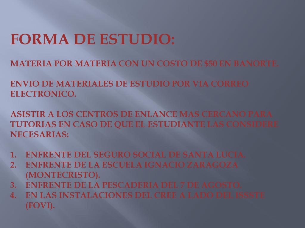 FORMA DE ESTUDIO: MATERIA POR MATERIA CON UN COSTO DE $50 EN BANORTE.