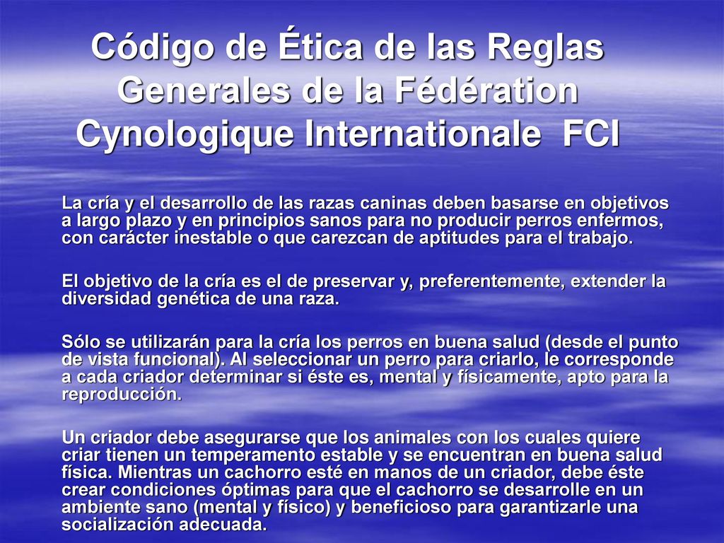 Código de Ética de las Reglas Generales de la Fédération Cynologique Internationale FCI