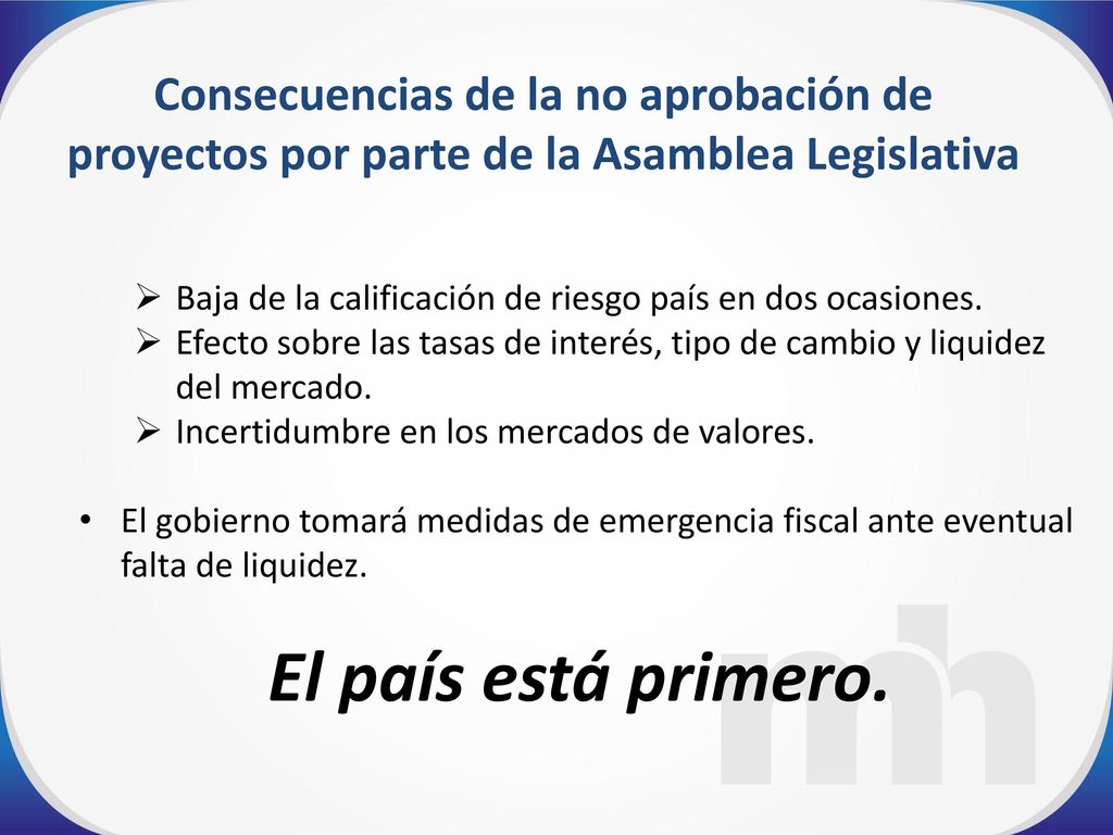 Consecuencias de la no aprobación de proyectos por parte de la Asamblea Legislativa