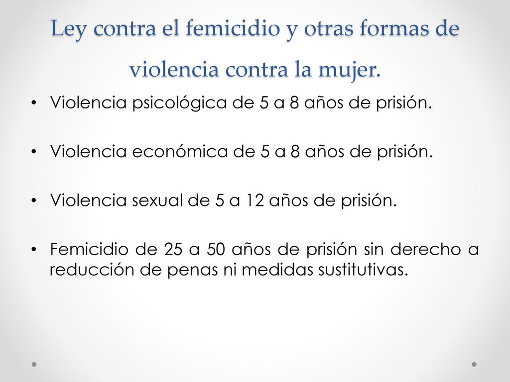 Ley contra el femicidio y otras formas de violencia contra la mujer.