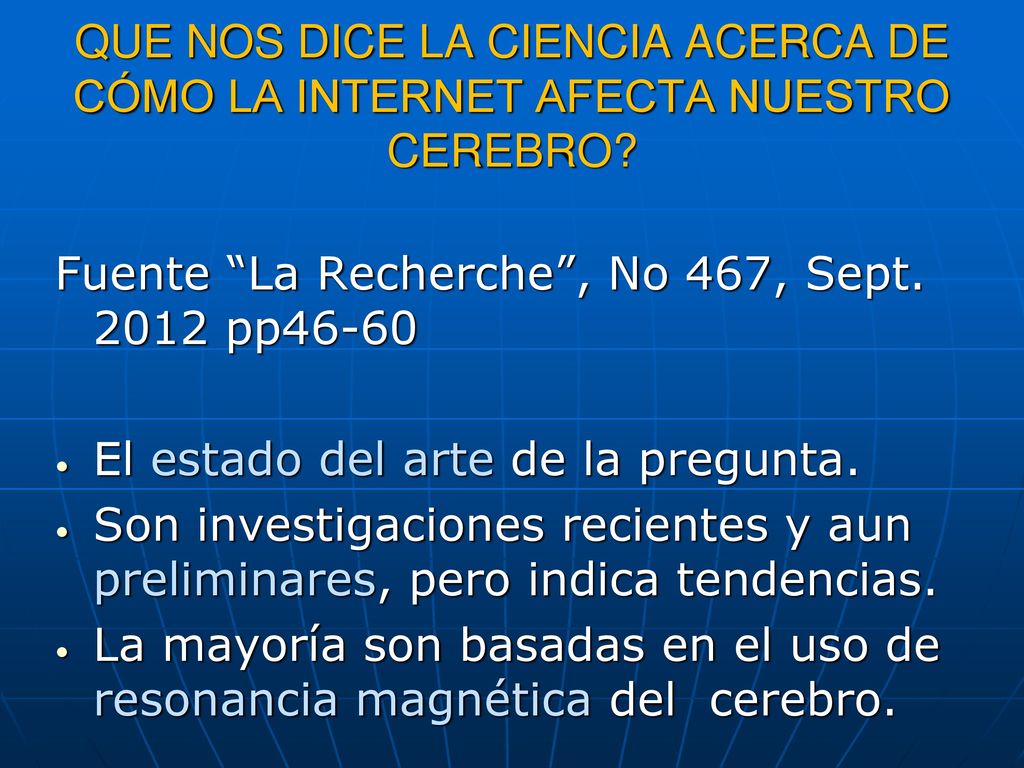 QUE NOS DICE LA CIENCIA ACERCA DE CÓMO LA INTERNET AFECTA NUESTRO CEREBRO