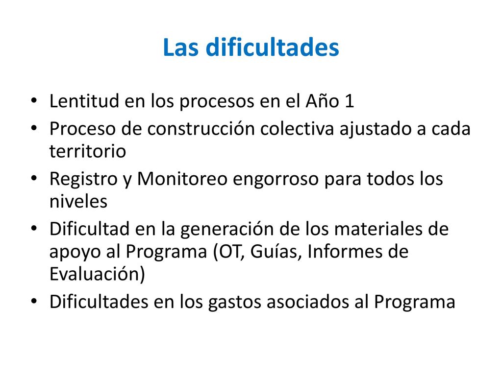 Las dificultades Lentitud en los procesos en el Año 1