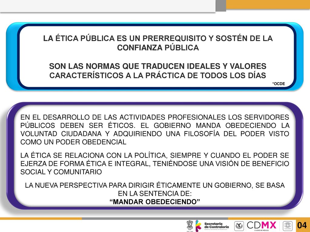 LA ÉTICA PÚBLICA ES UN PRERREQUISITO Y SOSTÉN DE LA CONFIANZA PÚBLICA