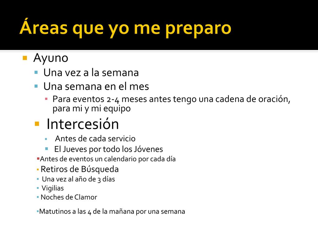 Áreas que yo me preparo Intercesión Ayuno Una vez a la semana