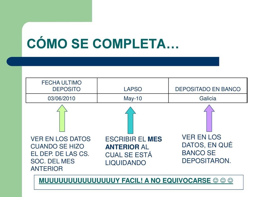 CÓMO SE COMPLETA… VER EN LOS DATOS, EN QUÉ BANCO SE DEPOSITARON.
