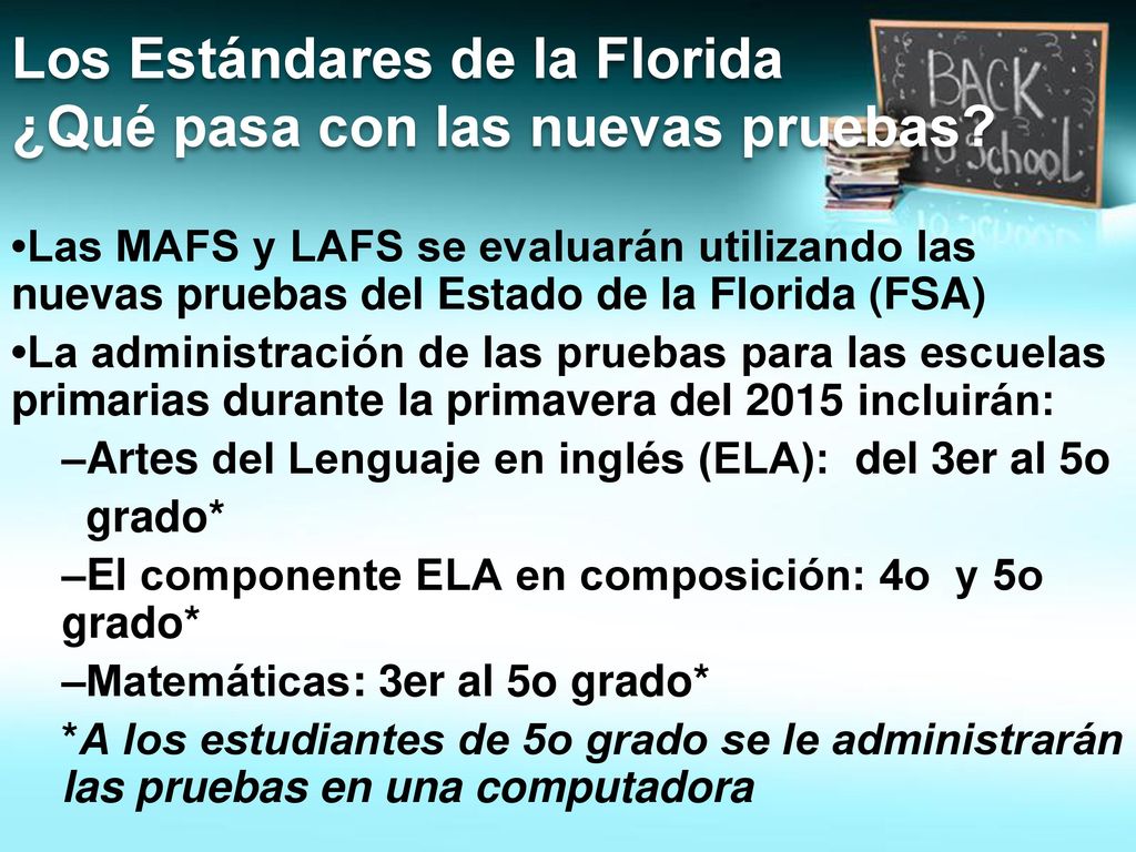 Los Estándares de la Florida ¿Qué pasa con las nuevas pruebas