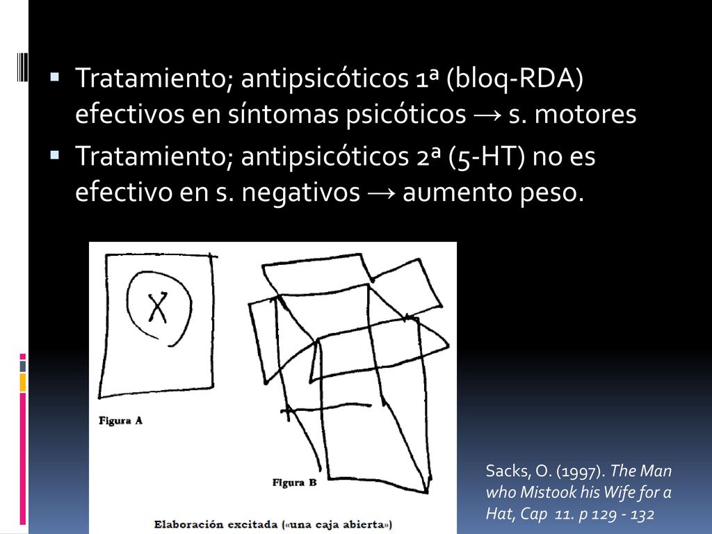 Tratamiento; antipsicóticos 1ª (bloq-RDA) efectivos en síntomas psicóticos → s. motores