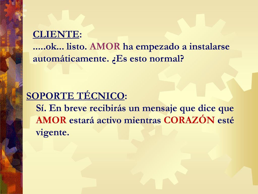 CLIENTE:. ok. listo. AMOR ha empezado a instalarse automáticamente