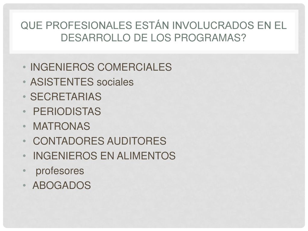 que profesionales están involucrados en el desarrollo de los programas