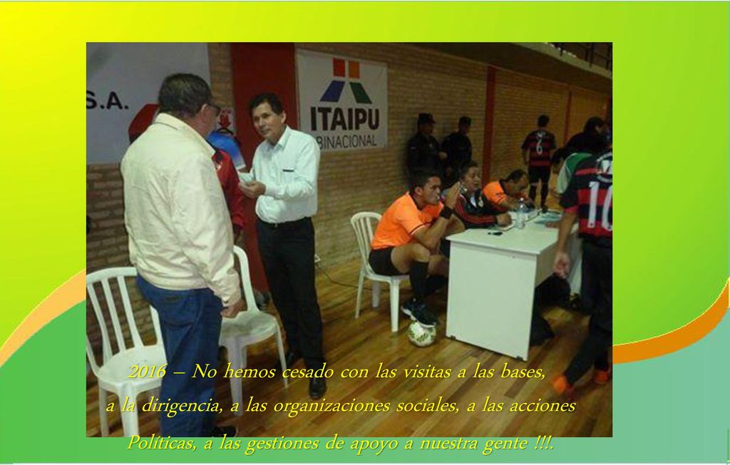 2016 – No hemos cesado con las visitas a las bases,