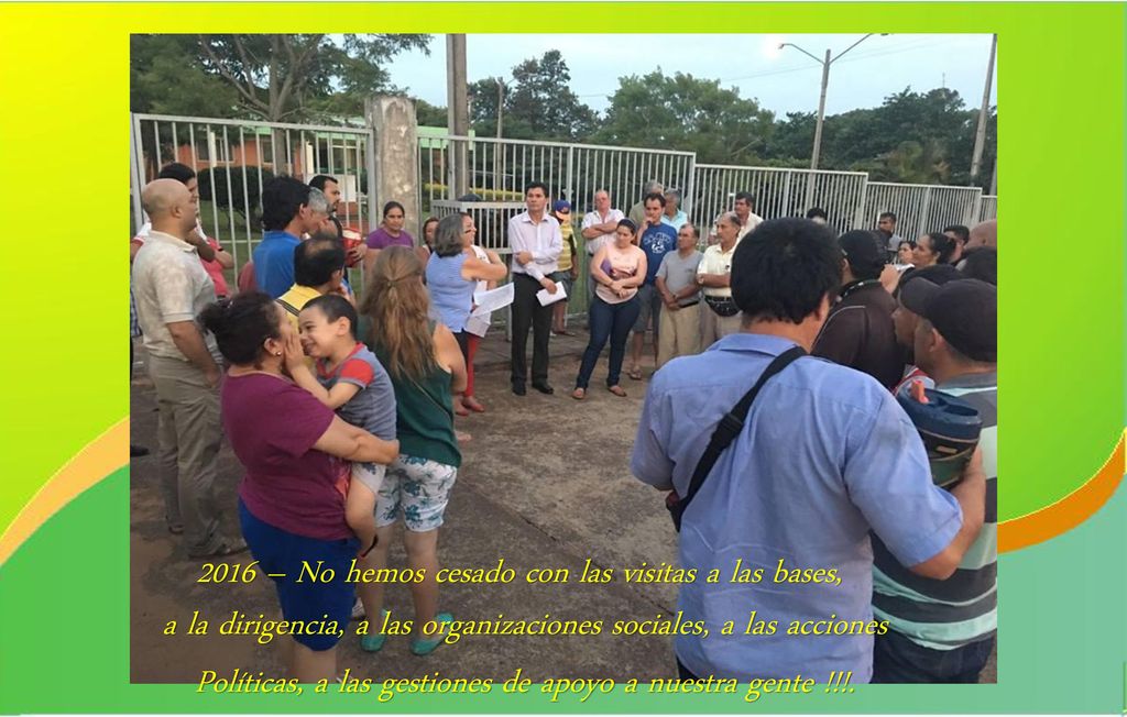 2016 – No hemos cesado con las visitas a las bases,