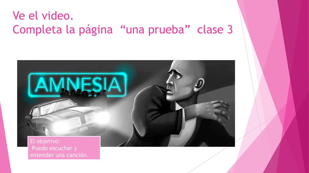 Ve el video. Completa la página una prueba clase 3