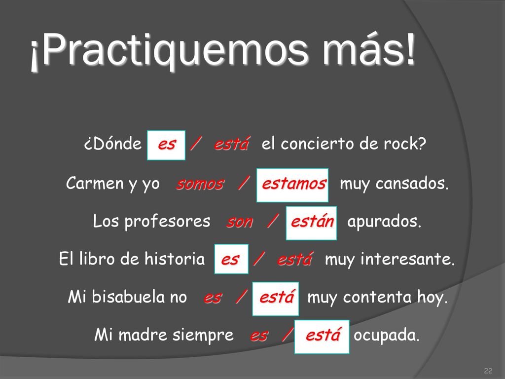 ¡Practiquemos más! ¿Dónde es / está el concierto de rock