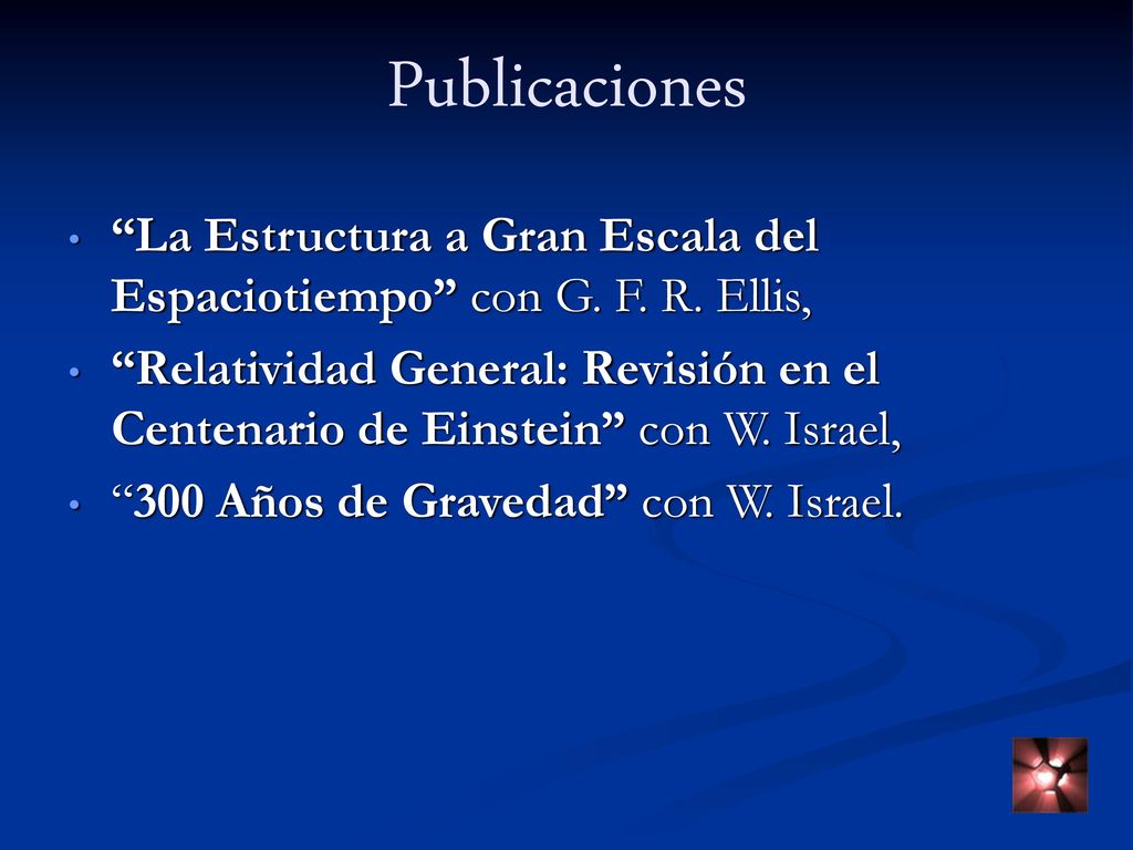 Publicaciones La Estructura a Gran Escala del Espaciotiempo con G. F. R. Ellis,