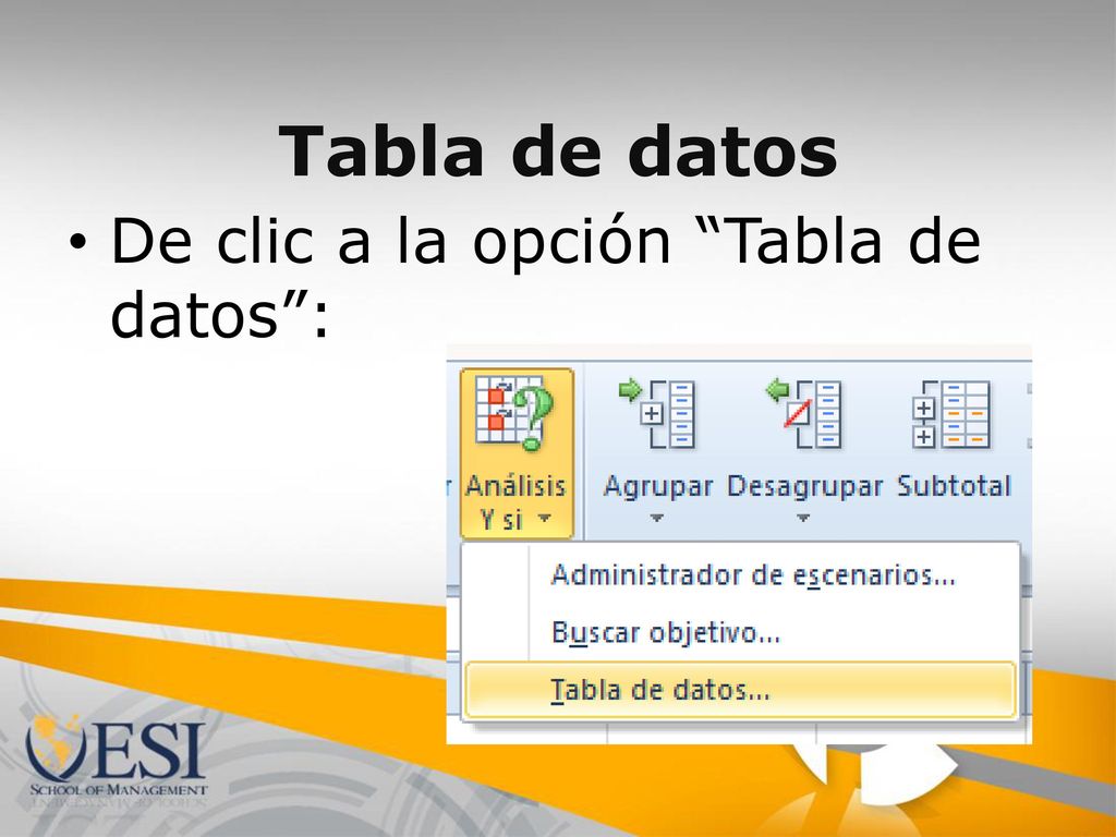 Tabla de datos De clic a la opción Tabla de datos :