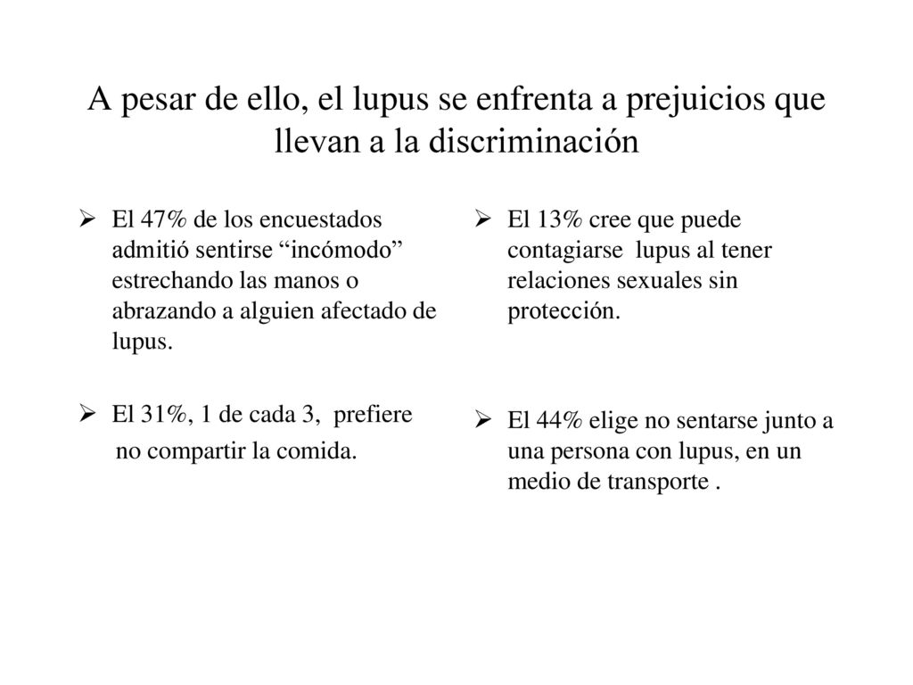 A pesar de ello, el lupus se enfrenta a prejuicios que llevan a la discriminación