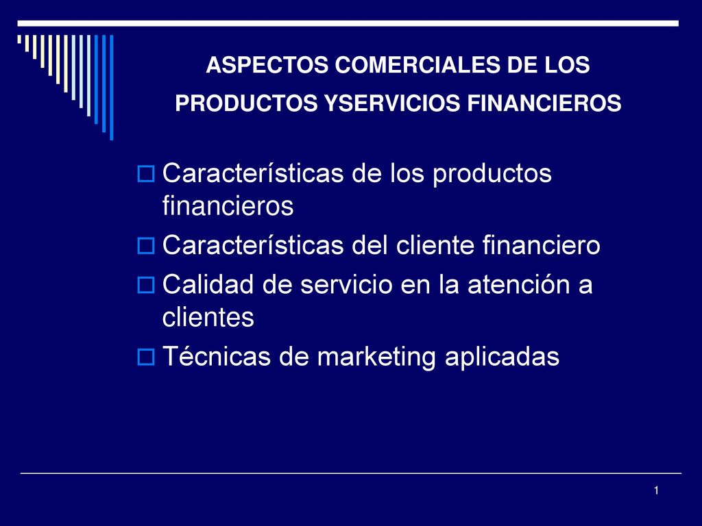 ASPECTOS COMERCIALES DE LOS PRODUCTOS YSERVICIOS FINANCIEROS