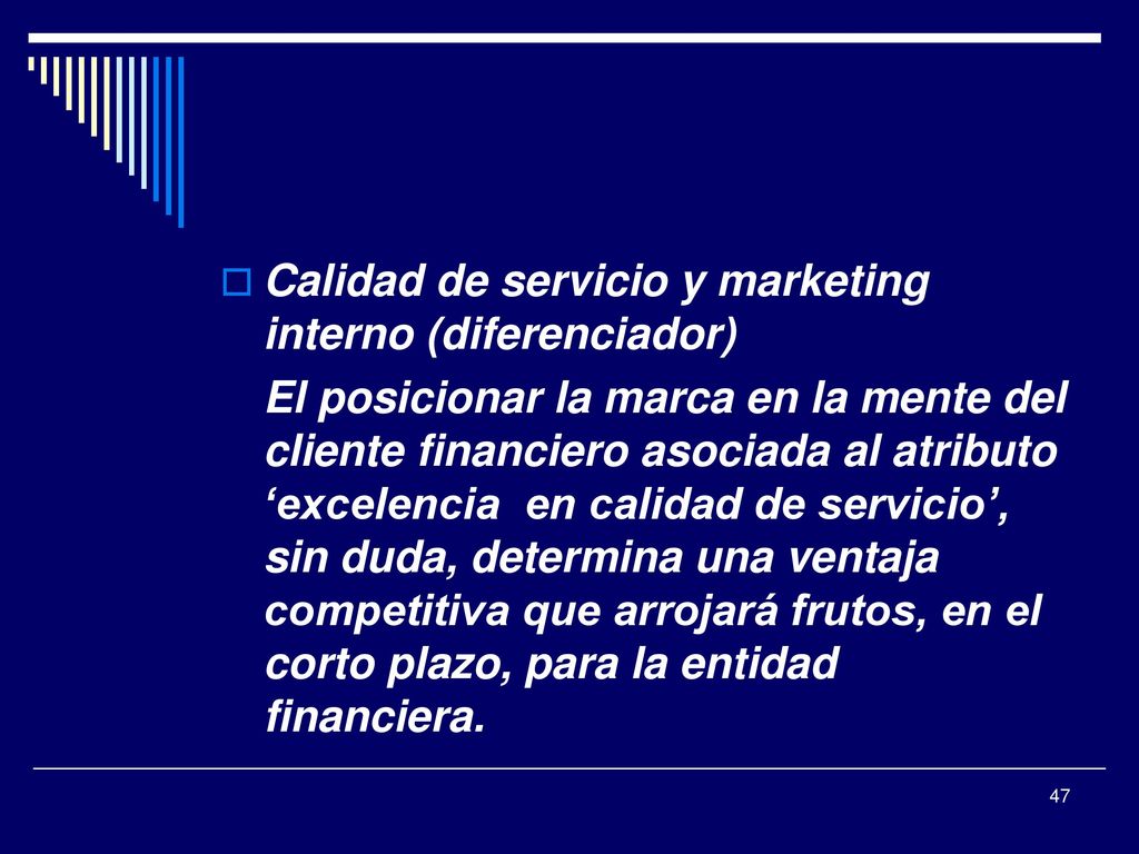 Calidad de servicio y marketing interno (diferenciador)