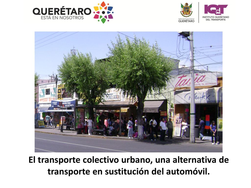 El transporte colectivo urbano, una alternativa de transporte en sustitución del automóvil.