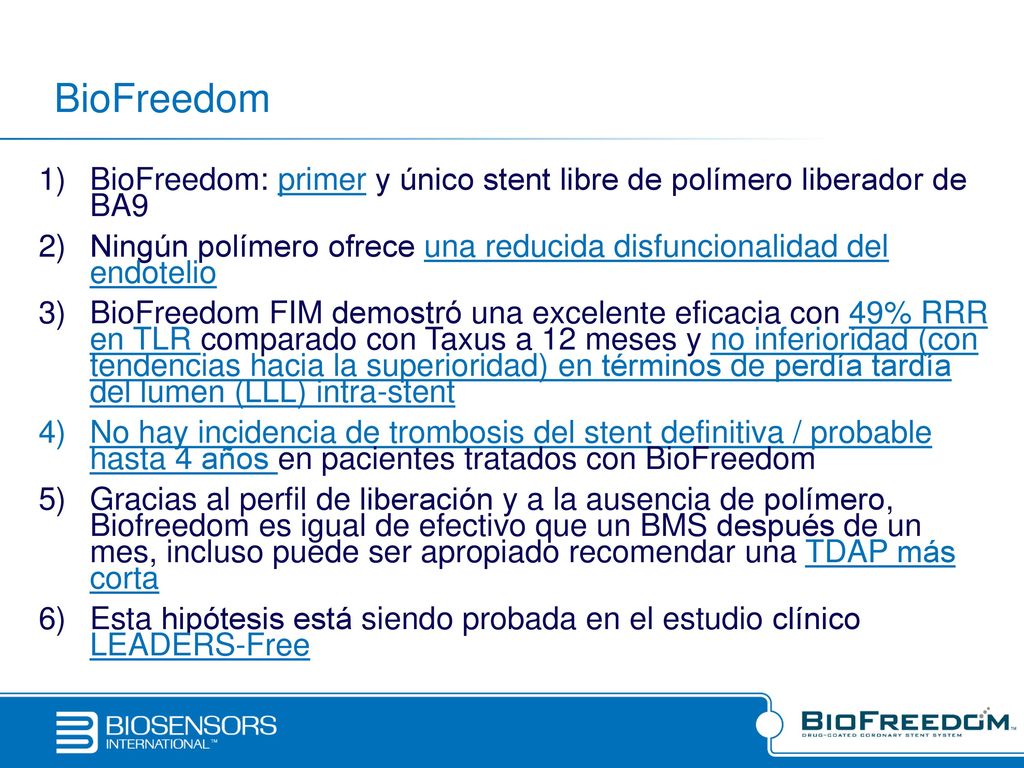 BioFreedom BioFreedom: primer y único stent libre de polímero liberador de BA9. Ningún polímero ofrece una reducida disfuncionalidad del endotelio.