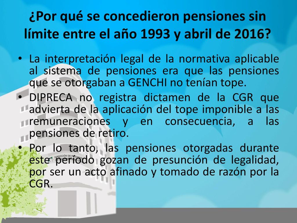 ¿Por qué se concedieron pensiones sin límite entre el año 1993 y abril de 2016