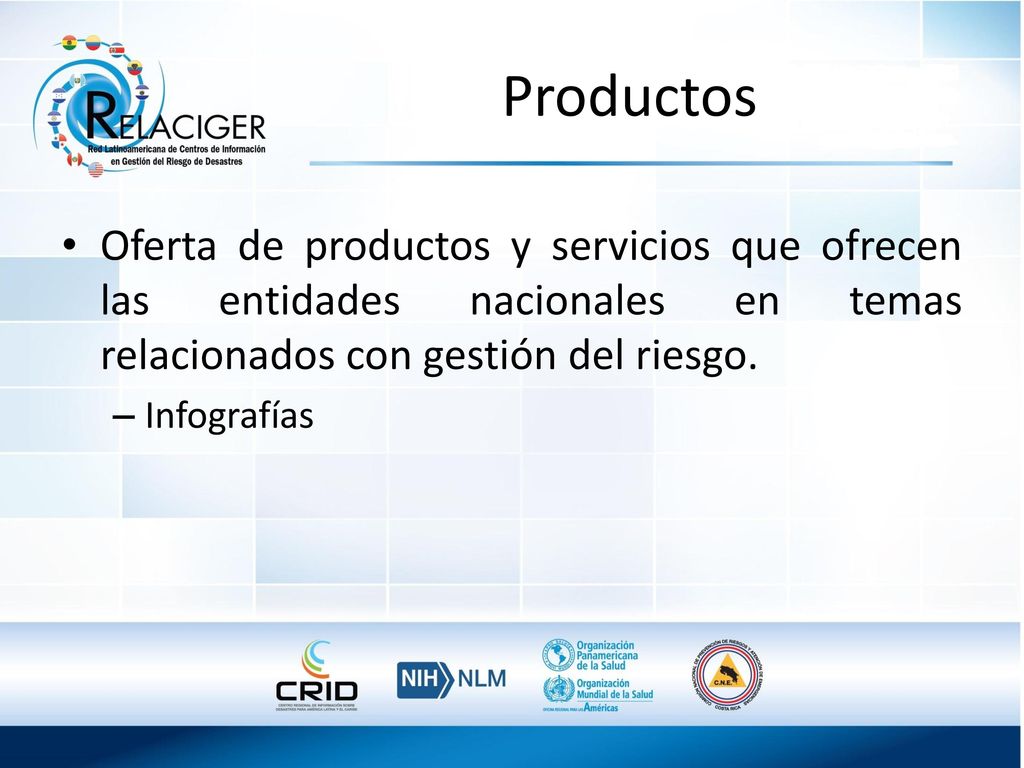 Productos Oferta de productos y servicios que ofrecen las entidades nacionales en temas relacionados con gestión del riesgo.