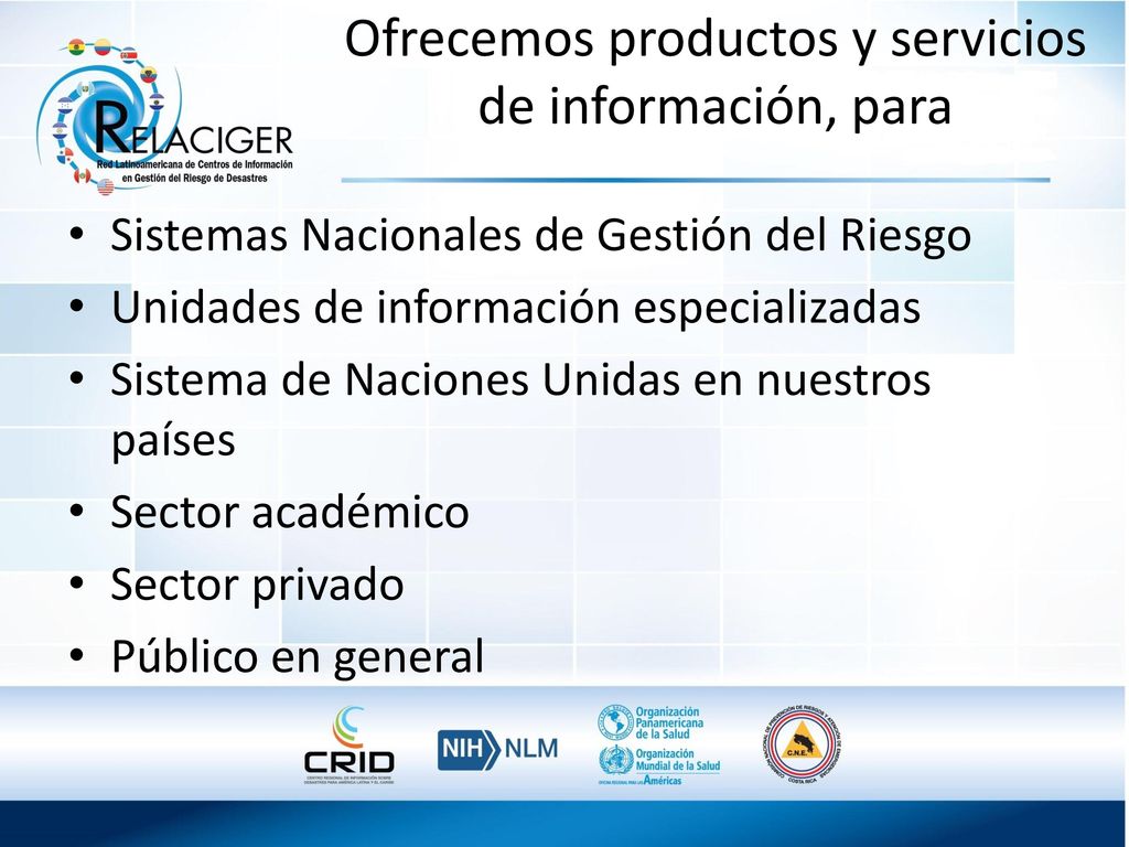 Ofrecemos productos y servicios de información, para