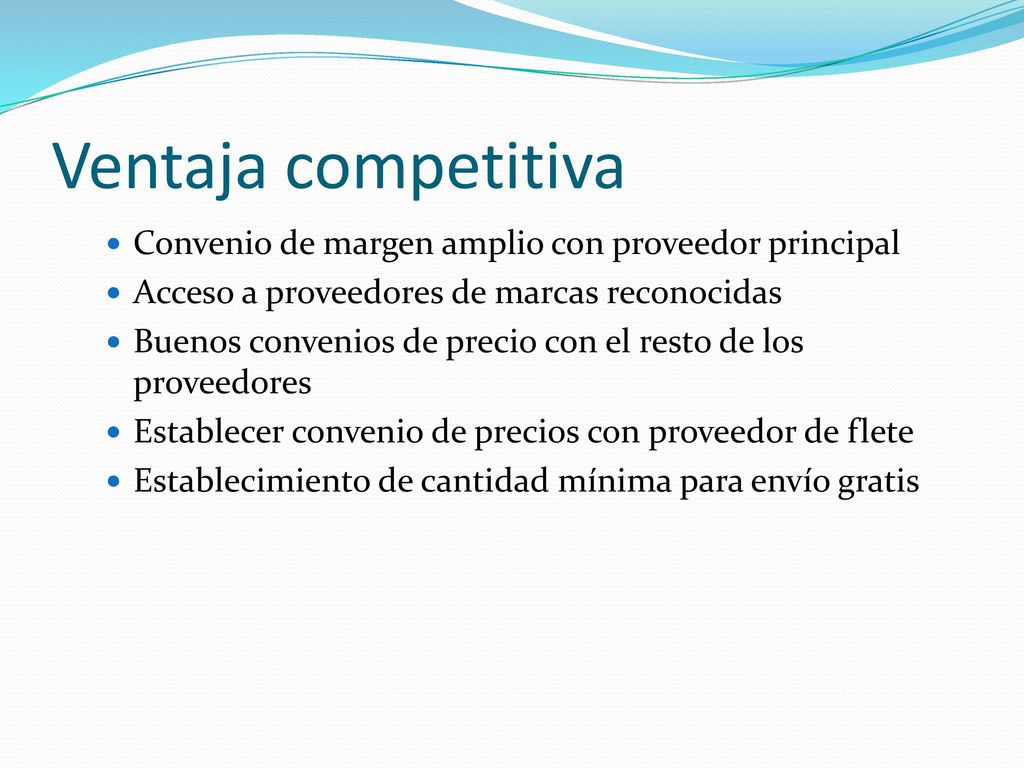 Ventaja competitiva Convenio de margen amplio con proveedor principal