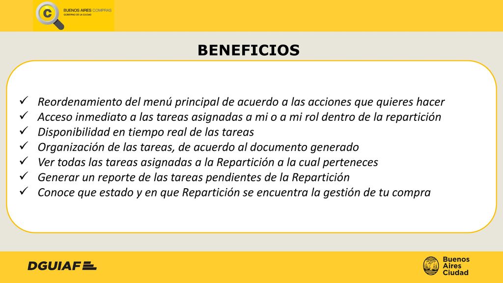 BENEFICIOS Reordenamiento del menú principal de acuerdo a las acciones que quieres hacer.