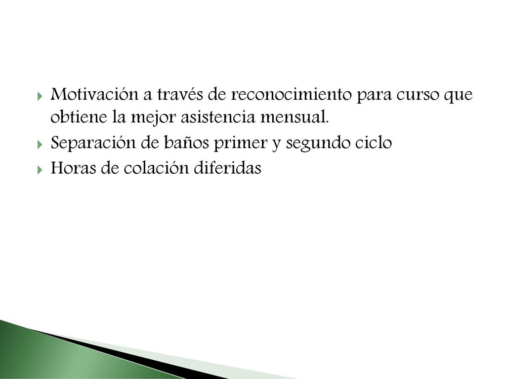 Motivación a través de reconocimiento para curso que obtiene la mejor asistencia mensual.