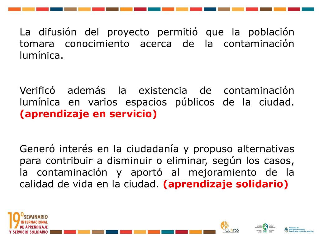 La difusión del proyecto permitió que la población tomara conocimiento acerca de la contaminación lumínica.