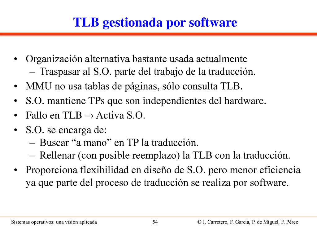 TP multinivel En vez de tener una TP por proceso, hay una jerarquía de tablas. Tablas de páginas organizadas en M niveles: