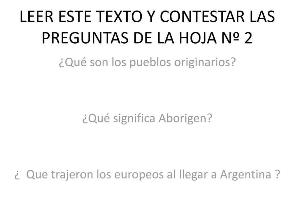 LEER ESTE TEXTO Y CONTESTAR LAS PREGUNTAS DE LA HOJA Nº 2