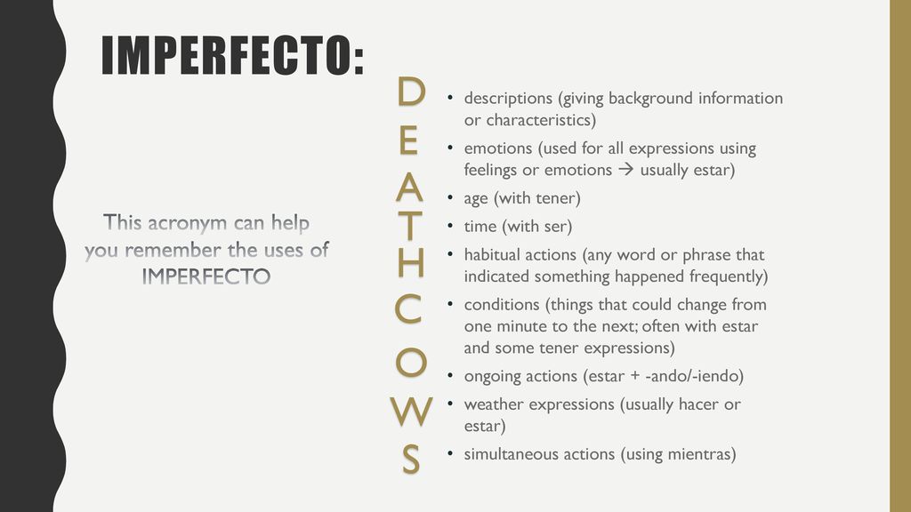 This acronym can help you remember the uses of IMPERFECTO