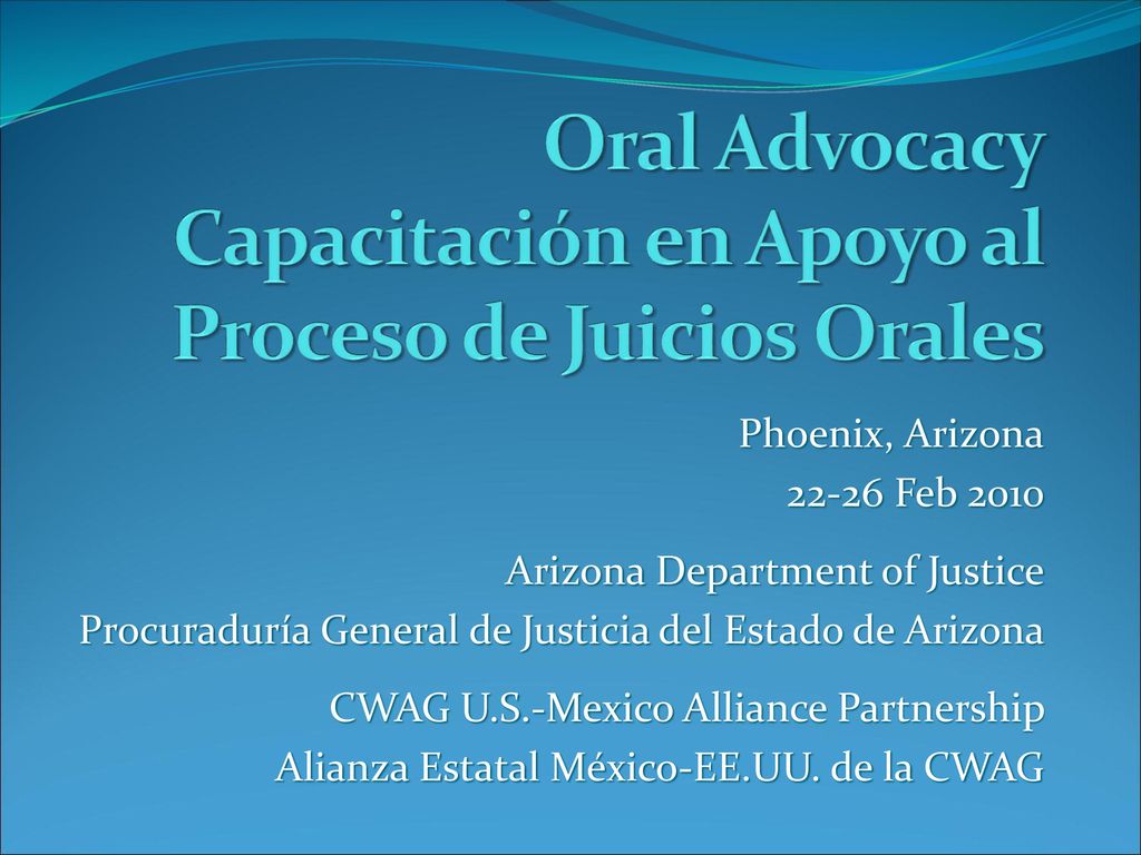 Oral Advocacy Capacitación en Apoyo al Proceso de Juicios Orales