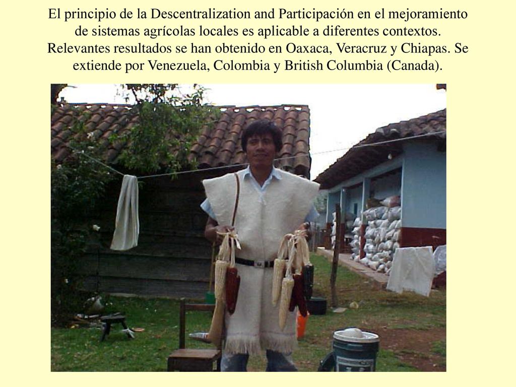 El principio de la Descentralization and Participación en el mejoramiento de sistemas agrícolas locales es aplicable a diferentes contextos.