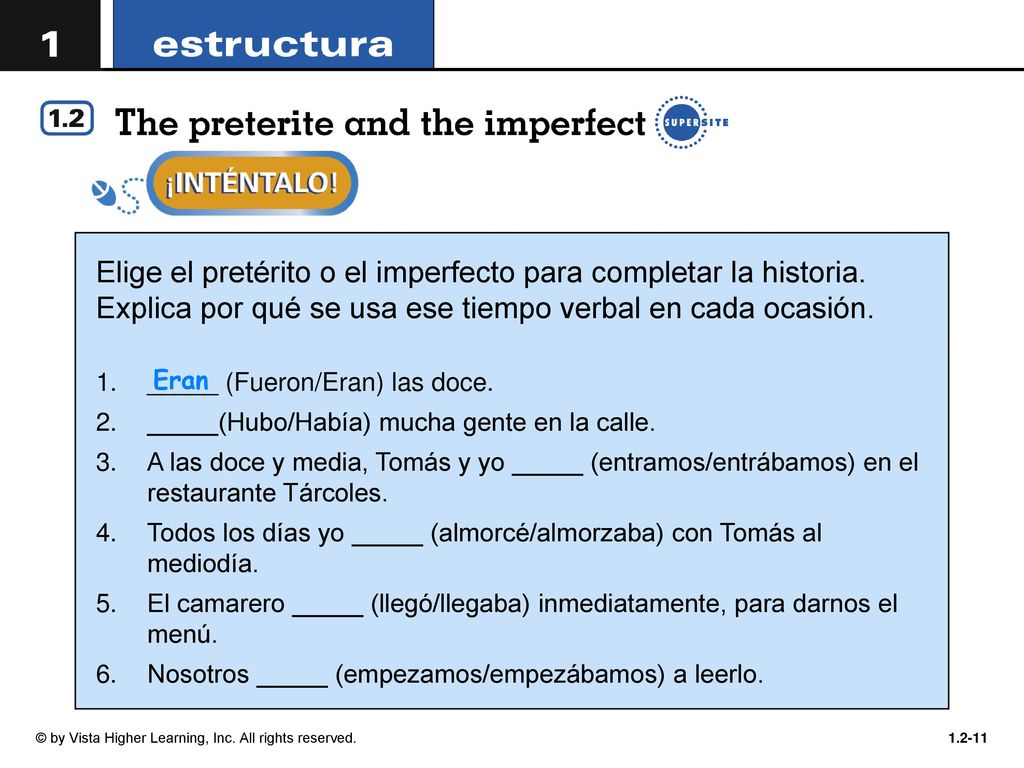 Elige el pretérito o el imperfecto para completar la historia